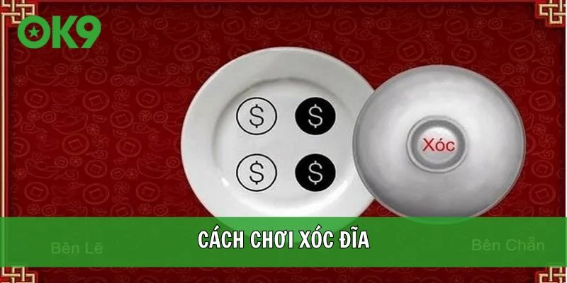Cách chơi xóc đĩa