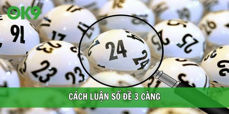 Cách luận số đề 3 càng
