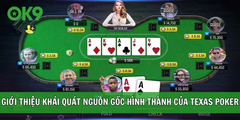 Giới thiệu khái quát nguồn gốc hình thành của Texas Poker