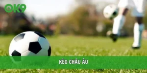 Kèo Châu Âu