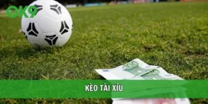 Kèo tài xỉu