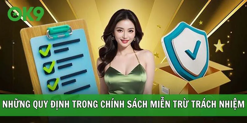 Những quy định cơ bản trong chính sách miễn trừ trách nhiệm