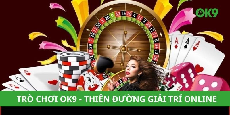 Trò chơi OK9 thiên đường giải trí online